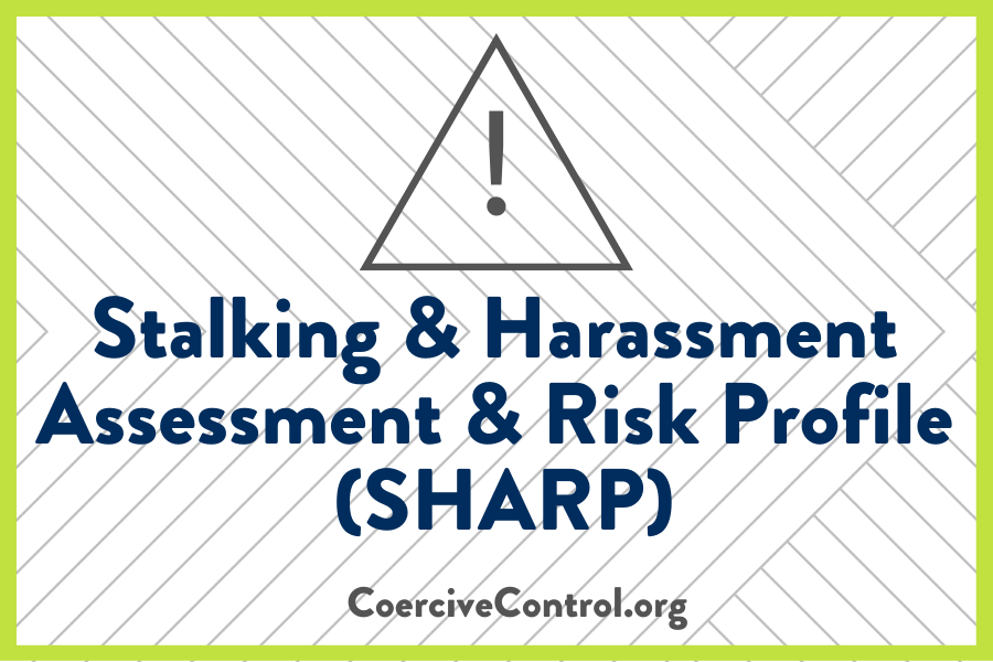 Stalking and Harassment Assessment and Risk Profile (SHARP)