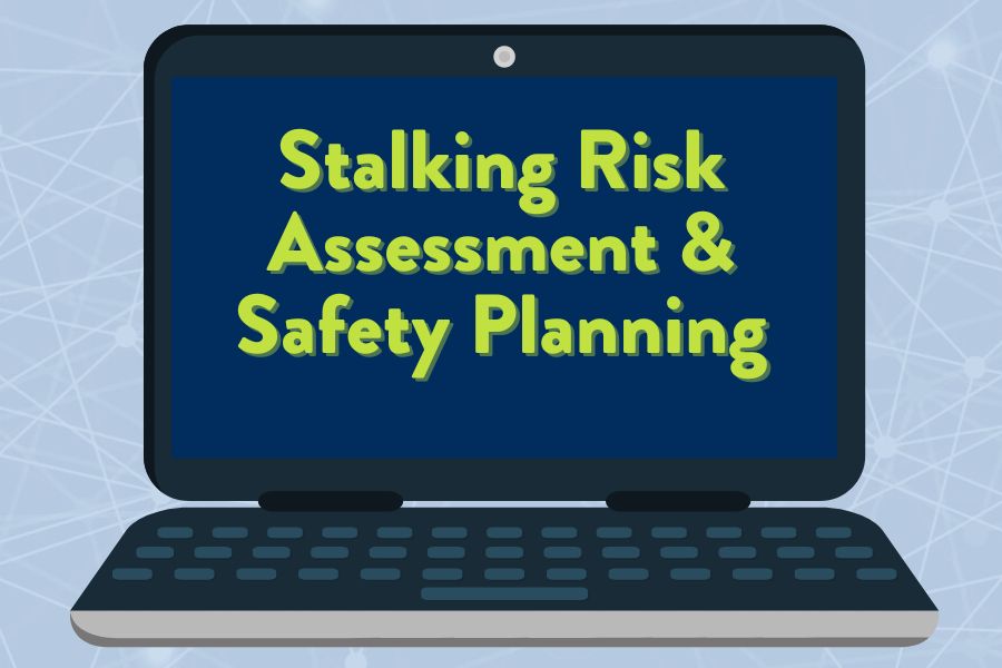 icon of a laptop with the following on the screen: stalking risk assessment and safety planning