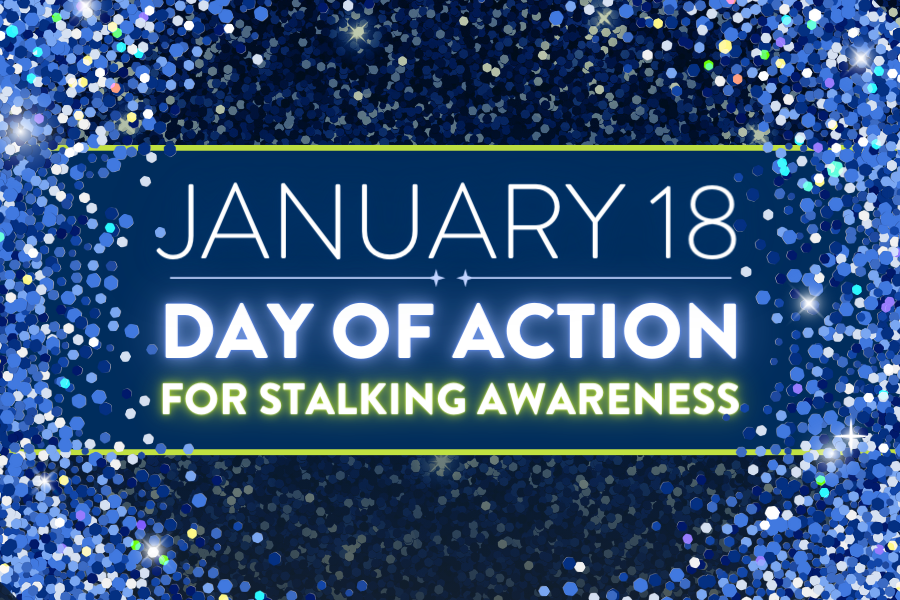 January 18 Day of Action for Stalking Awareness